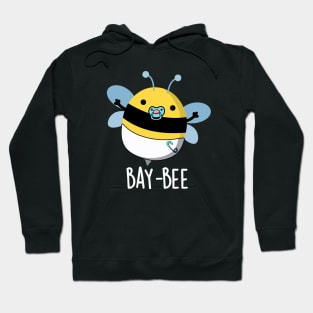 Bay-bee Cute Baby Bee Pun Hoodie